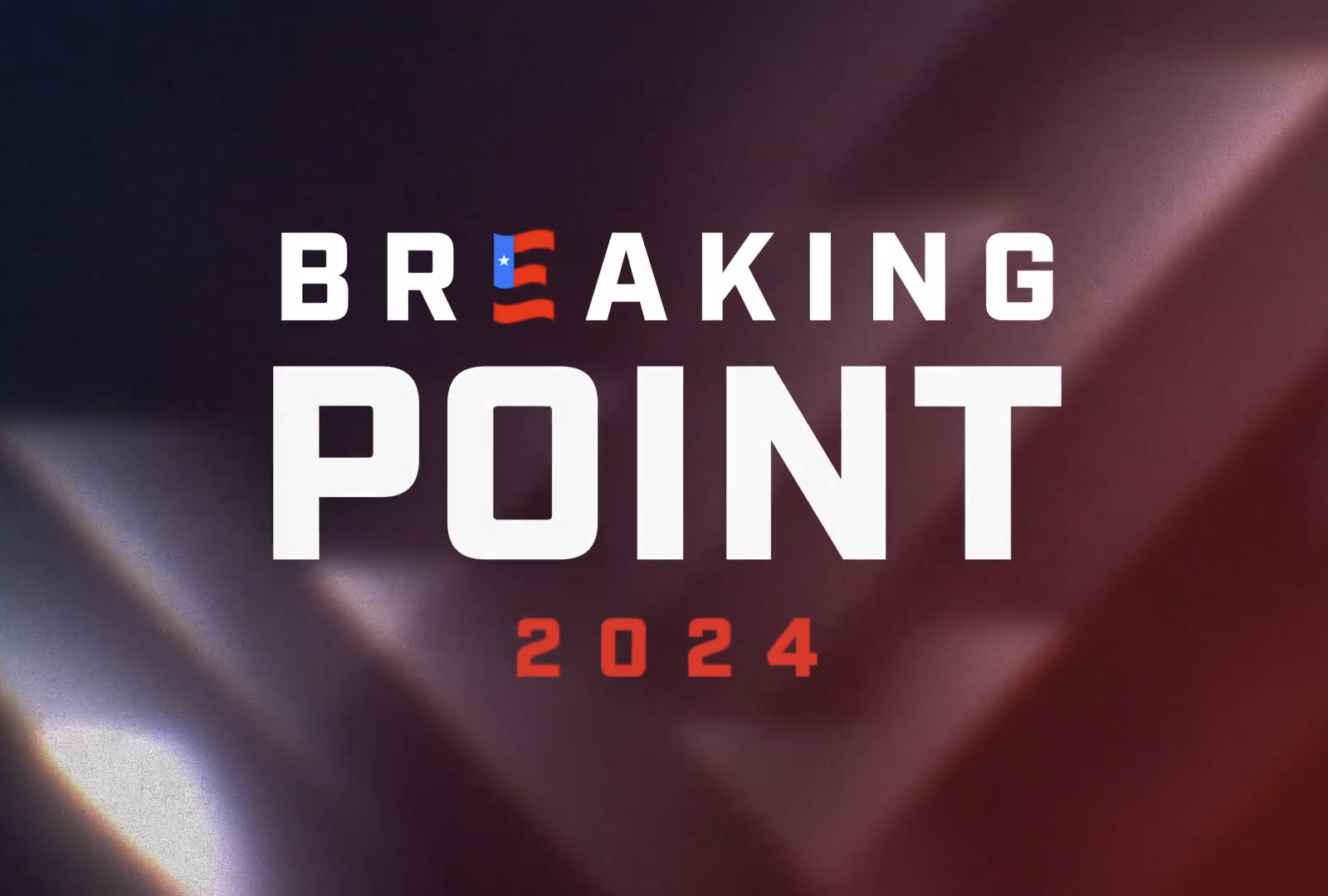 Porter & Co: Breaking Point 2024 - Breaking Point - Middle America News